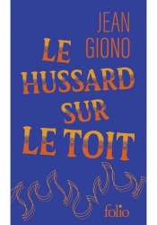 Hussard sur le toit - Jean Giono