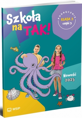Szkoła na TAK! Podręcznik. Klasa 3. Część 3 - Opracowanie zbiorowe