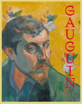 Gauguin: The Master, the Monster, and the Myth - Friborg Flemming