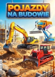 Pojazdy na budowie - Opracowanie zbiorowe