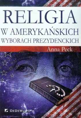 Religia w amerykańskich wyborach prezydenckich - Peck Aana<br />