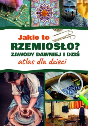 Jakie to rzemiosło? Zawody dawniej i dziś - Izabela Winiewicz-Cybulska