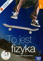To jest fizyka 1. Podręcznik dla gimnazjum z płytą CD