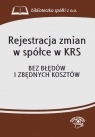 Rejestracja zmian w spółce w KRS Bez błędów i zbędnych kosztów