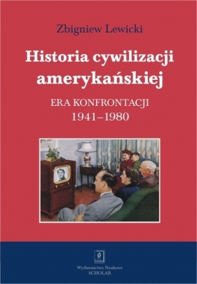 Historia cywilizacji amerykańskiej Tom 4 - Lewicki Zbigniew