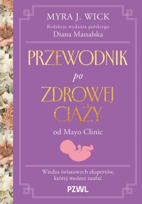 Przewodnik po zdrowej ciąży od Mayo Clinic - Myra J. Wic, Diana Massalska
