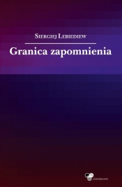 Granica zapomnienia - Lebiediew Siergiej