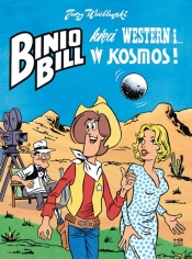 Binio Bill kręci western i... w kosmos! - Wróblewski Jerzy