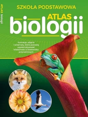 Atlas biologii Szkoła podstawowa