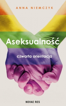 Aseksualność Czwarta orientacja - Niemczyk Anna