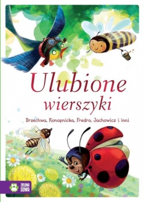 Ulubione wierszyki - Ewa Szelburg-Zarembina, Ignacy Krasicki, Maria Konopnicka, Jan Brzechwa, Stanisław Jachowicz, Władysław Bełza