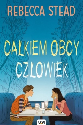 Całkiem obcy człowiek - Rebecca Stead