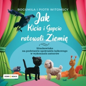 Jak Kicia i Gapcio ratowali Ziemię (Audiobook) - Bogumiła Witomska, Piotr Witomski