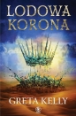 Lodowa Korona. Tom 1 - Greta Kelly