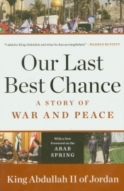 Our Last Best Chance - Abdullah II