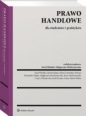 Prawo handlowe dla studentów i praktyków - Józef Okolski, Małgorzata Modrzejewska