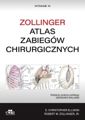 Atlas zabiegów chirurgicznych. Zollinger - Ellison E.Ch., Zollinger R.M.