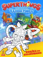 SuperThings Rivals of Kaboom. Kazoom Power. Książka do kolorowania - Opracowanie zbiorowe