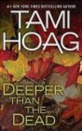 Deeper Than the Dead (Hardcover) Tami Hoag,  Hoag T