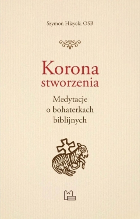 Korona stworzenia - Szymon Hiżycki