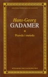 Prawda i metoda Zarys hermeneutyki filozoficznej Gadamer Hans-Georg