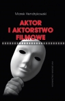 Aktor i aktorstwo filmowe Hendrykowski Marek