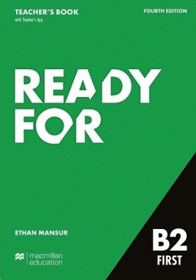 Ready for B2 First 4th ed. TB + app - Ethan Mansur
