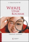 Wierzę ufam kocham Pogaduszki i opowiastki Ruciński Tadeusz