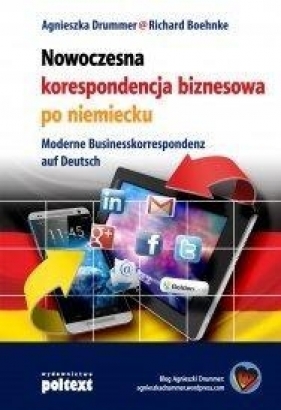 Nowoczesna korespondencja biznesowa po niemiecku - Richard Boehnke, Agnieszka Drummer