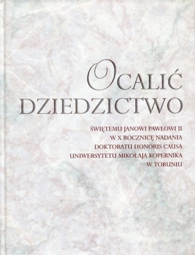 Ocalić dziedzictwo - <br />