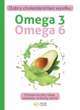 Omega 3 Omega 6 - Opracowanie zbiorowe
