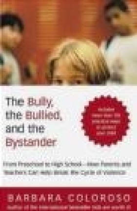 Bully the Bullied - Barbara Coloroso, B Coloroso