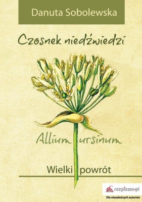 Czosnek niedźwiedzi - Allium ursinum - Sobolewska Danuta