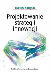 Projektowanie strategii innowacji - Sołtysik Mariusz