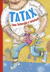 Tatax i inne historyjki o tatusiach - Stenka Barbara