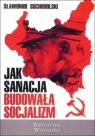 Jak sanacja budowała socjalizm Suchodolski Sławmoir