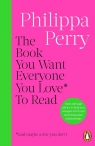 The Book You Want Everyone You Love To Read Philippa Perry