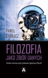 Filozofia jako zbiór danych Paweł Garbacz