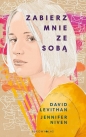 Zabierz mnie ze sobą - Jennifer Niven, Levithan David