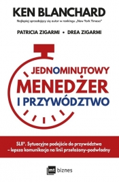 Jednominutowy Menedżer i przywództwo - Ken Blanchard, Patricia Zigarmi, Drea Zigarmi