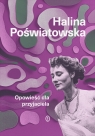 Opowieść dla przyjaciela Halina Poświatowska