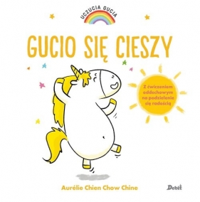 Uczucia Gucia. Gucio się cieszy - Aurélie Chien Chow Chine