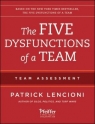 The Five Dysfunctions of a Team: Team Assessment Patrick Lencioni, Patrick M Lencioni