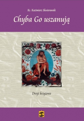 Chyba Go uszanują - Kazimierz Skwierawski