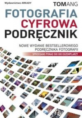 Fotografia cyfrowa Podręcznik - Ang Tom