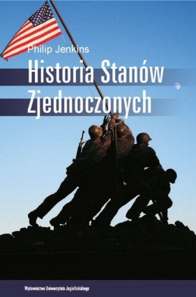 Historia Stanów Zjednoczonych - Jenkins Philip<br />
