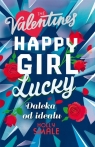  The Valentines. Tom 2. Happy Girl Lucky. Daleka od ideału