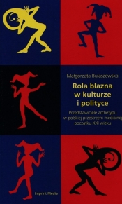 Rola błazna w kulturze i polityce - Małgorzata Bulaszewska