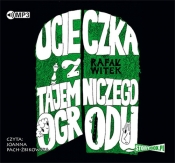 Bzik & Makówka przedstawiają: Ucieczka z tajemniczego ogrodu - Rafał Witek