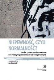 Niepewność, czyli normalność? - Adam Mrozowicki, Mateusz Karolak, Juliusz Gardawski, Horacy Dębowski, Jan Czarzasty, Jerzy Bartkowski